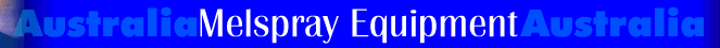 Melspray Equipment